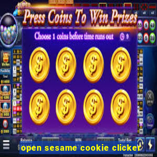 open sesame cookie clicker